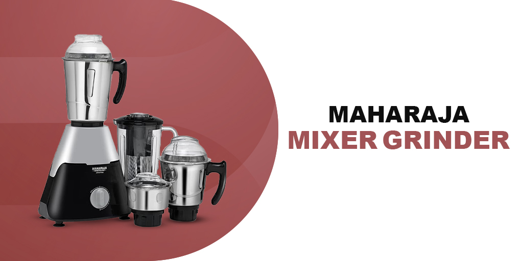 Maharaja Mixer Grinder: The Kitchen Essential You've Been Missing Image